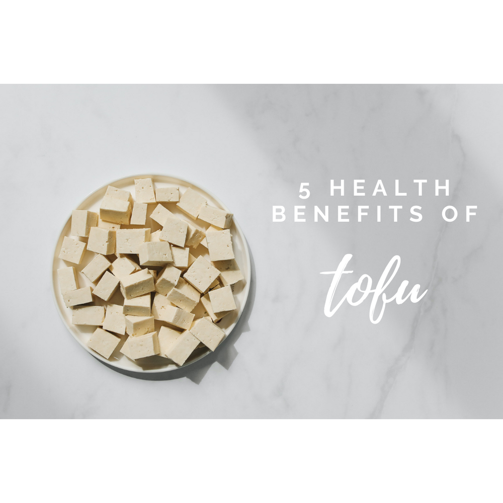 5 Health Benefits of Tofu