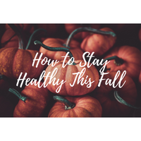 How to Stay Healthy This Fall