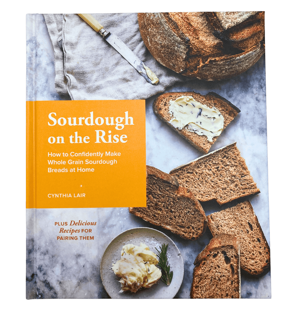 Sourdough On The Rise by Cynthia Lair - Country Life Natural Foods